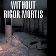 B. J. Lucknow Explores WITHOUT RIGOR MORTIS