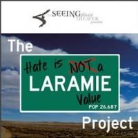 The Seeing Place Theater's THE LARAMIE PROJECT to Open Today