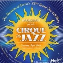 Jazz Foundation of America to Host 23rd Annual Jazz Loft Party CIRQUE DU JAZZ, 4/26