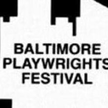 Baltimore Playwrights Festival Now Accepting Submissions for Season XXXV