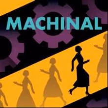 Message from the Artistic Director About MACHINAL