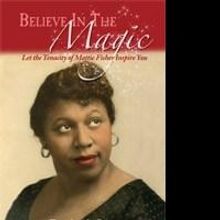 BELIEVE IN THE MAGIC Reveals True Story of Mattie Fisher