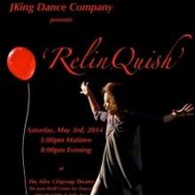 Brooklyn's JKing Dance Company Presents RELINQUISH at Ailey Citigroup Theater Tonight