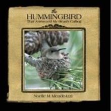 'The Hummingbird That Answered My Heart's Calling,' is Released
