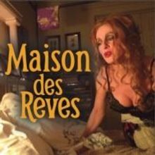 Talie Melnyk Presents MAISON DES REVES at Planet Connections Theatre Festivity, Now t
