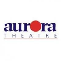 Aurora Theatre Announces Discounted $155 Ticket Package