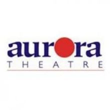 Aurora Theatre Announces Discounted $155 Ticket Package