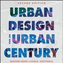 URBAN DESIGN FOR AN URBAN CENTURY by Lance Jay Brown and David Dixon is Available Now