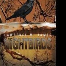 Lawrence James' New Novel on Serial Killers, NIGHTBIRDS is Released