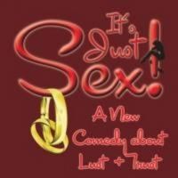 IT'S JUST SEX Opens Off-Broadway at Actors' Temple Theatre Tonight