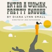 UT at Austin Presents ENTER A WOMAN, PRETTY ENOUGH, Now thru 4/3