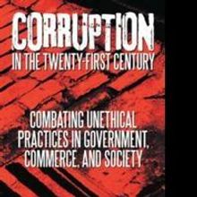 Vincent E. Green Announces the Release of CORRUPTION IN THE TWENTY-FIRST CENTURY
