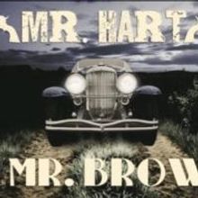 New Play MR. HART AND MR. BROWN Closes Chenango River Theatre's 2014 Season, Beginnin