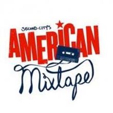 The Second City's AMERICAN MIXTAPE Comes to Garner Galleria Theatre Tomorrow