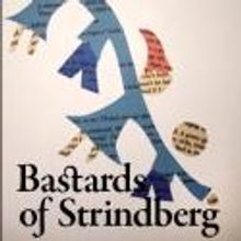 Full Cast and Creative Team Announced for SATC's BASTARDS OF STRINDBERG, 11/12