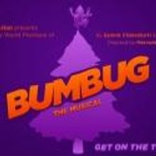 LAUGHistan Presents World Premiere of BUMBUG THE MUSICAL, 12/5-22