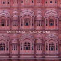 BATTLE TRANCE to Release Debut Album 'Palace of Wind', 8/26
