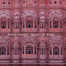 BATTLE TRANCE to Release Debut Album 'Palace of Wind', 8/26
