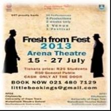 UCT Drama Hosts FRESH FROM FEST 2013 in Cape Town, Now thru July 27