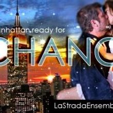 La Strada Ensemble Theater Brings 'CHANCE' Festival of One Acts to NYC This Weekend