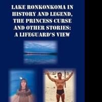 New Book Explores 'Lake Ronkonkoma in History and Legend, The Princess Curse and…