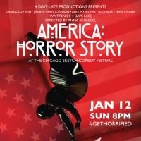 4 Days Late Presents 'America: Horror Story' at The Chicago Comedy Sketch Festival…