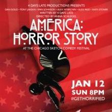 4 Days Late Presents 'America: Horror Story' at The Chicago Comedy Sketch Festival, S