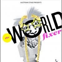 Austrian Stage Brings THE WORLD FIXER to NYC Tonight