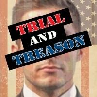 TRIAL AND TREASON to Play Hunziker Black Box Theatre, 12/3-14