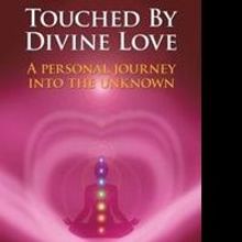 Samantha Richards Releases TOUCHED BY DIVINE LOVE
