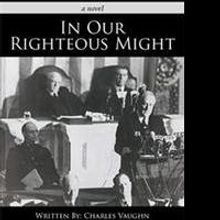 Charles Vaughn Releases 'In Our Righteous Might'