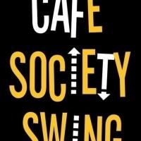 CAFE SOCIETY SWING Opened Last Night to a Standing Ovation