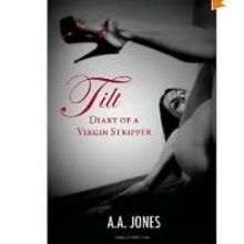 A.A. Jones' Erotic Memoir TILT DIARY OF A VIRGIN STRIPPER Teases for Valentine's Day 