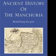 Dr. Lee Mosol Examines the ANCIENT HISTORY OF THE MANCHURIA in New Book
