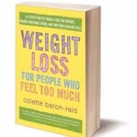 Colette Baron-Reid Releases New Book and Program, WEIGHT LOSS FOR PEOPLE WHO FEEL…