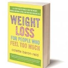 Colette Baron-Reid Releases New Book and Program, WEIGHT LOSS FOR PEOPLE WHO FEEL TOO