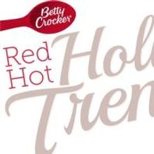 Betty Crocker Reveals This Year's Red Hot Holiday Trends