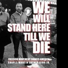 Historian Stewart Burns Releases WE WILL STAND HERE OR DIE