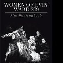 Jila Baniyaghoob Releases Memoir, WOMEN OF EVIN: WARD 209