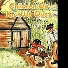 Erronteen Evans Releases CHILDREN DO KICK UP DUST