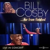 Bill Cosby's FAR FROM FINISHED Now Available