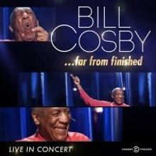 Bill Cosby's FAR FROM FINISHED Now Available