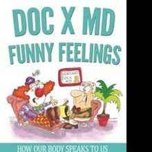'DOC X MD Funny Feelings' by Alan P. Xenakis, MD Reveals Mind and Body Mysteries