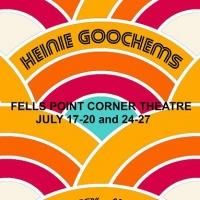 Fells Point Corner Theatre Presents HEINIE GOOCHEMS, 7/17-27