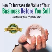 'How to Increase the Value of Your Business Before You Sell' by Lorraine McGregor is…