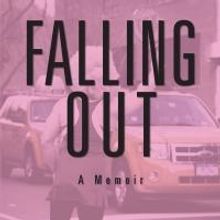 'Falling Out: A Memoir: Saving a Life Should be More Fun!' is Released