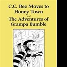 Marsha A. Prude Debuts with C.C. BEE MOVES TO HONEY TOWN AND THE ADVENTURES OF GRAMPA