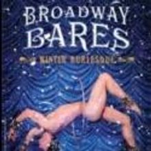BROADWAY BARES: WINTER BURLESQUE Strips Away the Cold with Two Performances Tonight…