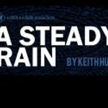 A Chick & A Dude Productions Opens 10th Anniversary Season with A STEADY RAIN, Now th