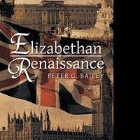 Peter G. Bailey Releases New Novel, ELIZABETHAN RENAISSANCE